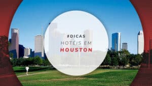 Hotéis em Houston: 7 opções incríveis perto da Nasa e + dicas