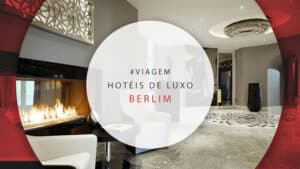 Hotéis de luxo em Berlim: 17 melhores opções do Booking