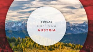 Hotéis na Áustria: melhores, mais baratos e bem localizados