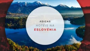 Hotéis na Eslovênia: dicas em Liubliana, Bled, Piran e mais