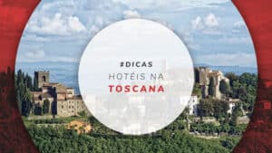 Hotéis na Toscana, Itália: opções incríveis em lugares lindos
