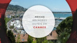 Hotéis em Cannes: bons, mais baratos e bem localizados
