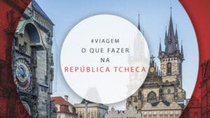 O que fazer na República Tcheca: dicas de atrações e tours