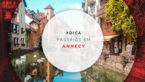 Passeios em Annecy: melhores atrações e tours de 1 ou 2 dias
