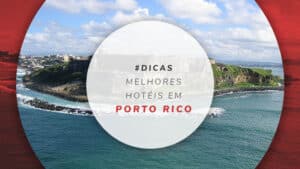 Hotéis em Porto Rico: os melhores e bem avaliados
