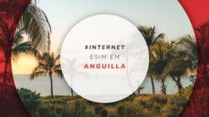 Chip virtual Anguilla: melhor e mais barato eSIM internacional
