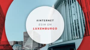 Chip virtual Luxemburgo: melhor eSIM com internet ilimitada