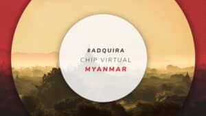 Chip virtual Myanmar: melhor eSIM para ficar 100% conectado