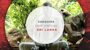 Chip virtual Sri Lanka: dicas para ficar 100% conectado
