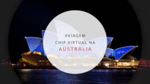 Chip virtual Austrália: dicas sobre o melhor eSIM internacional
