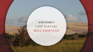 Chip virtual Moçambique: melhor eSIM rápido e barato