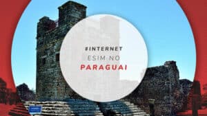 Chip virtual Paraguai: melhor eSIM com internet ilimitada