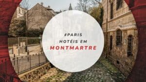 Hotéis no bairro Montmartre em Paris: os melhores com preços