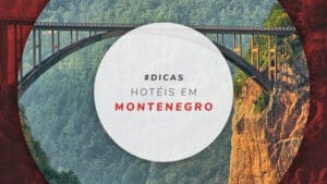 Hotéis em Montenegro: melhores opções com ótimos preços