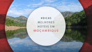 Hotéis em Moçambique: compare as melhores opções e preços