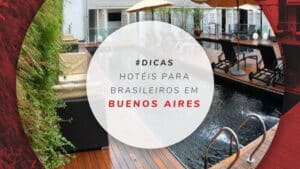 Hotéis para brasileiros em Buenos Aires: 12 opções baratas