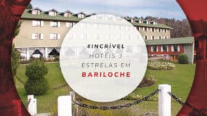 Hotéis 3 estrelas em Bariloche: 12 hospedagens baratas