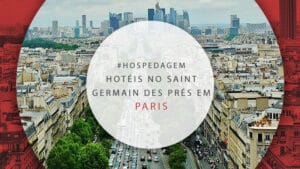 Hotéis no bairro Saint Germain des Prés em Paris: 10 indicados