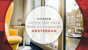 Hotéis com vista para os canais em Amsterdam: 10 Top opções