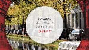Hotéis em Delft: 11 melhores opções baratas e bem localizadas