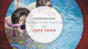 Hotéis para família em Cape Town: 11 mais indicados