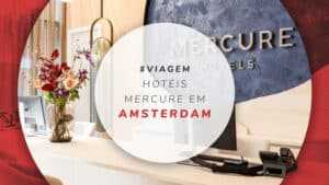 Melhores hotéis Mercure em Amsterdam e arredores