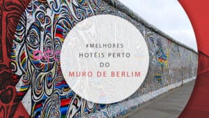 Hotéis perto do Muro de Berlim: 11 melhores hospedagens