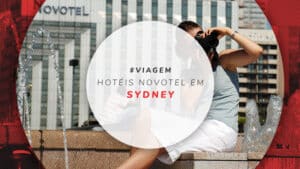 Hotéis Novotel em Sydney: 7 opções bem localizadas
