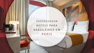 Hotéis para brasileiros em Paris: 16 opções boas e econômicas