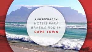 Hotéis para brasileiros em Cape Town: 11 que cabem no bolso