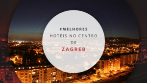 Hotéis no centro de Zagreb: 12 hospedagens perto de tudo!