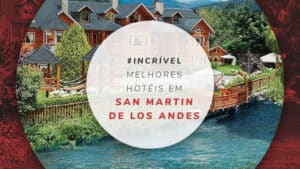 12 hotéis em San Martin de los Andes, na Patagônia argentina