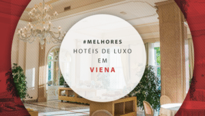 Hotéis de luxo em Viena: os 16 melhores e mais elegantes