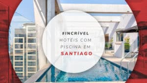 Hotéis com piscina em Santiago: 10 opções para verão ou inverno