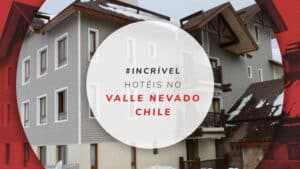Hotéis no Valle Nevado: 6 hospedagens na estação de esqui do Chile