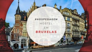 Hostels em Bruxelas: 8 albergues baratos e bem localizados