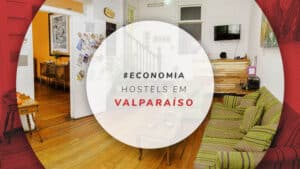 Hostels em Valparaíso: 10 opções baratas e bem avaliadas