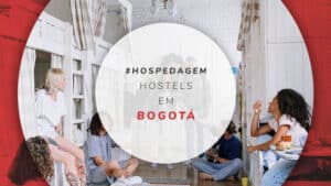 Hostels em Bogotá: 13 albergues baratos e bem localizados