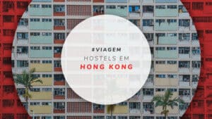 Hostels em Hong Kong: 6 melhores e mais bem avaliados albergues