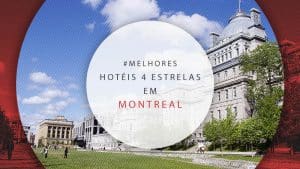 Hotéis 4 estrelas em Montreal, Canadá: 13 com melhor-custo benefício