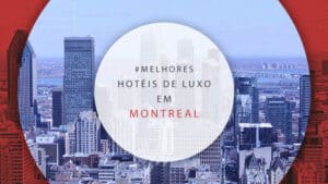 Hotéis de luxo em Montreal, Canadá: 21 melhores e aconchegantes