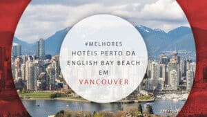 7 melhores hotéis próximos da English Bay Beach em Vancouver
