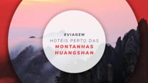 5 melhores hotéis perto das Montanhas Huangshan na China