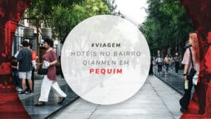 Hotéis no bairro Qianmen em Pequim: 12 melhores opções
