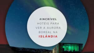 12 excelentes hotéis na Islândia para ver a aurora boreal