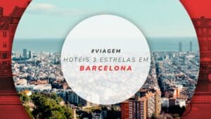 Hotéis 3 estrelas em Barcelona: 12 boas estadias econômicas