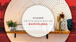 Hotéis boutique em Barcelona: 15 estadias charmosas e aconchegantes