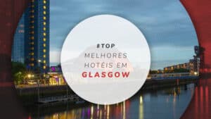 11 hotéis em Glasgow: ótimas estadias na maior cidade escocesa