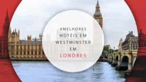 Hotéis no bairro Westminster em Londres: 10 ótimas estadias