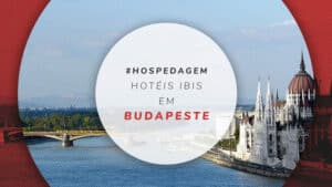 Hotéis ibis em Budapeste: 9 melhores e mais baratos